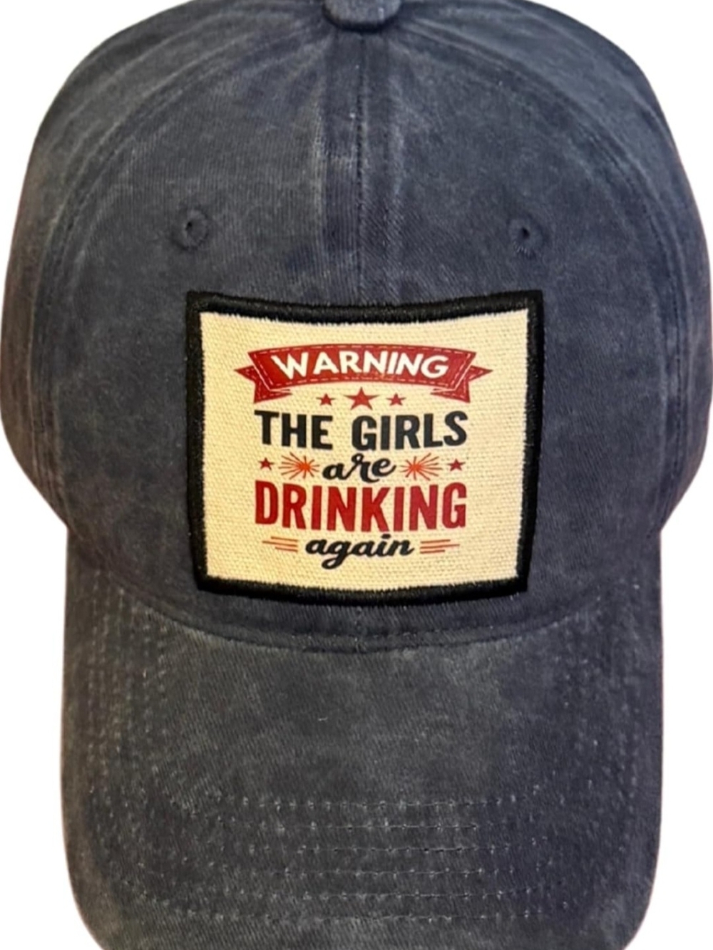 NWT Funny Graphic Baseball Cap Hat Warning The Girls Are Drinking Again One Size